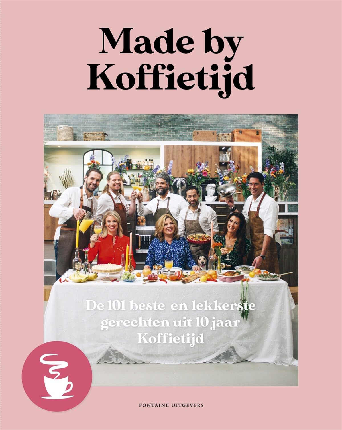 Made by Koffietijd: de 101 beste en lekkerste recepten uit 10 jaar Koffietijd Cooking & Enjoying