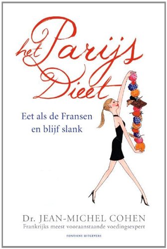Het Parijs dieet: eet als de Fransen en blijf slank book