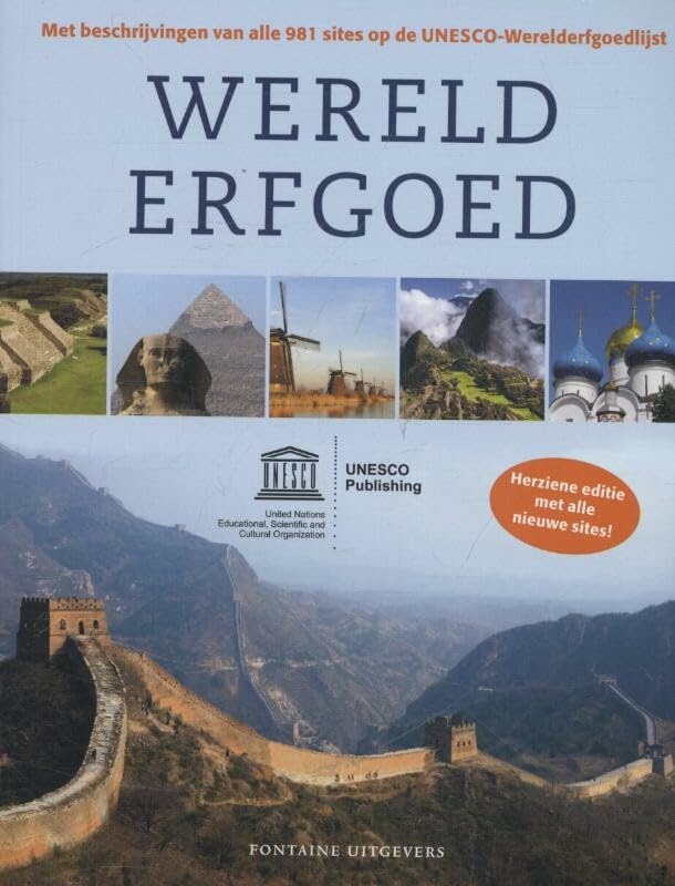 Werelderfgoed: volledige gids van de mooiste plaatsen en bouwwerken op aarde book