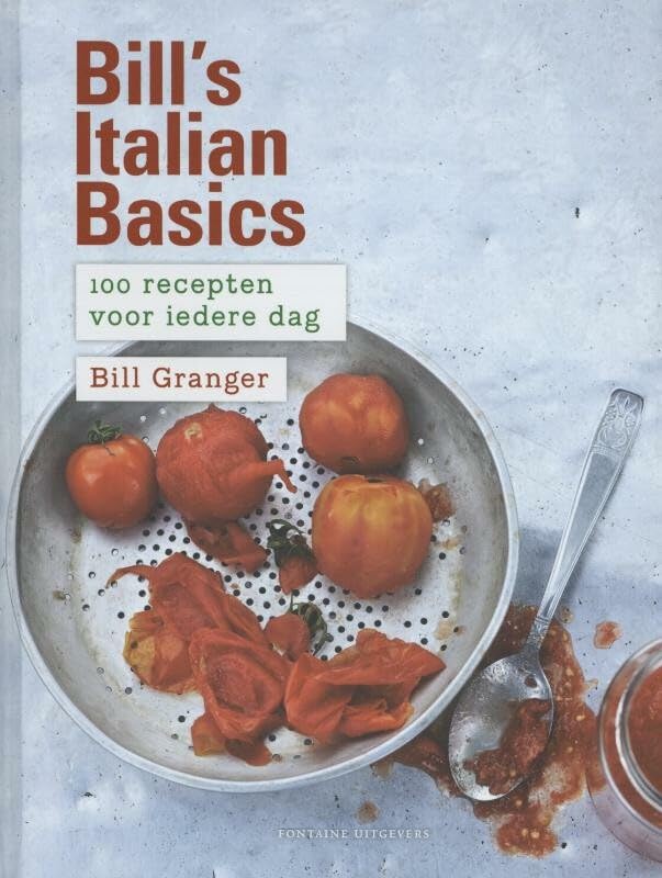 Bill's Italian basics: 100 recepten voor iedere dag book