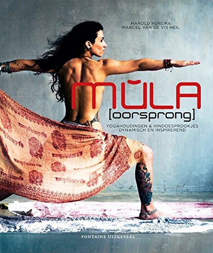Mula (oorsprong): yogahoudingen & hindoesprookjes : dynamisch en inspirerend book