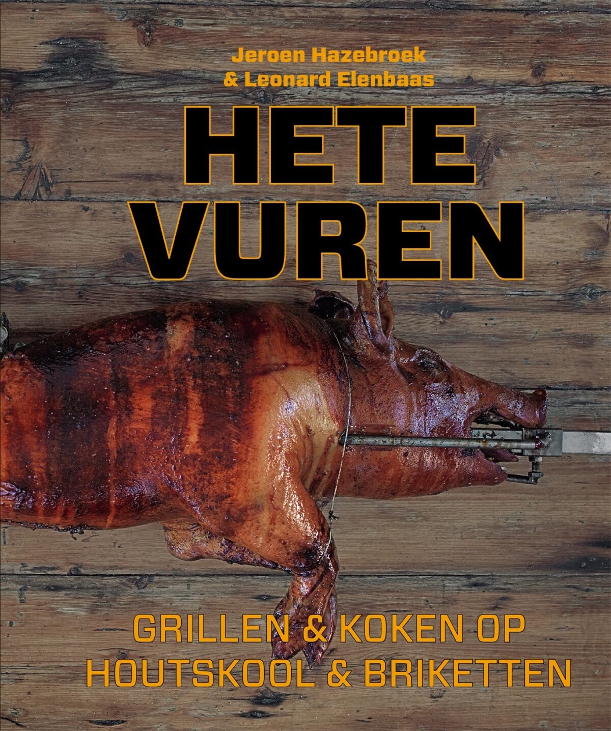 Hete vuren: grillen & koken op houtskool & briketten book