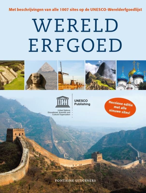 Werelderfgoed: volledige gids van de mooiste plaatsen en bouwwerken op aarde book
