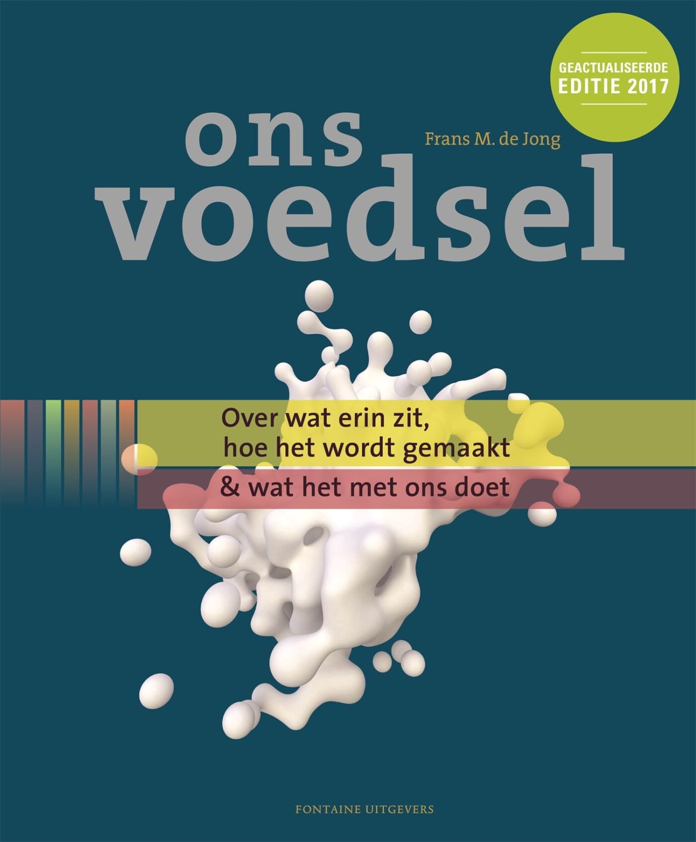 Ons voedsel: over wat erin zit, hoe het wordt gemaakt & wat het met ons doet book