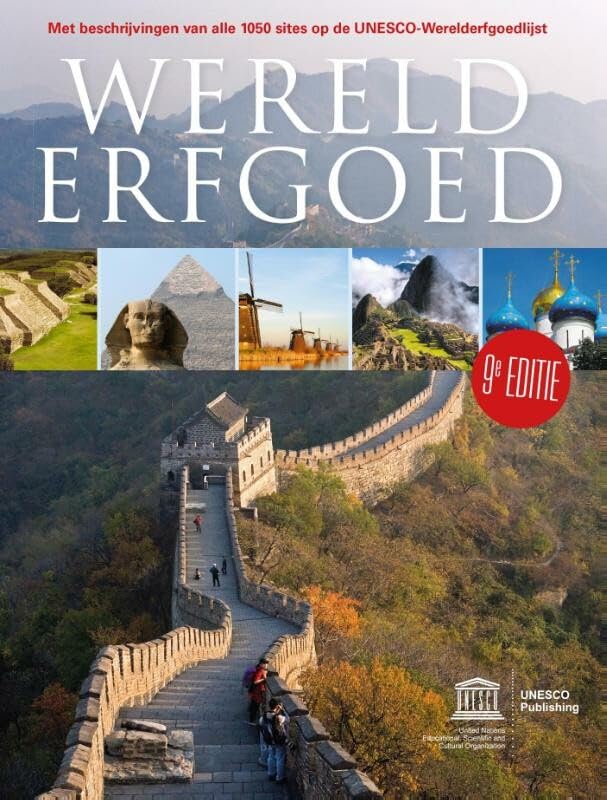Werelderfgoed: met beschrijvingen van alle 1031 sites op de UNESCO-Werelderfgoedlijst book