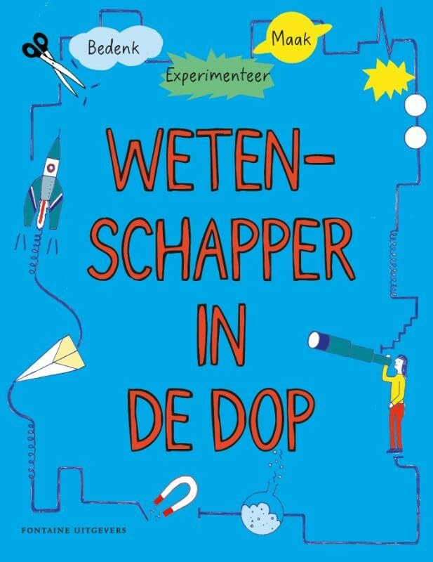 Wetenschapper in de dop: bedenk, experimenteer, maak book