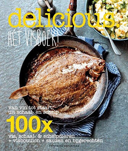 Hét visboek!: van vin tot staart, uit schaal en schelp : 100 x vis, schaal- & schelpdieren + visbouillon + sauzen en bijgerechten book