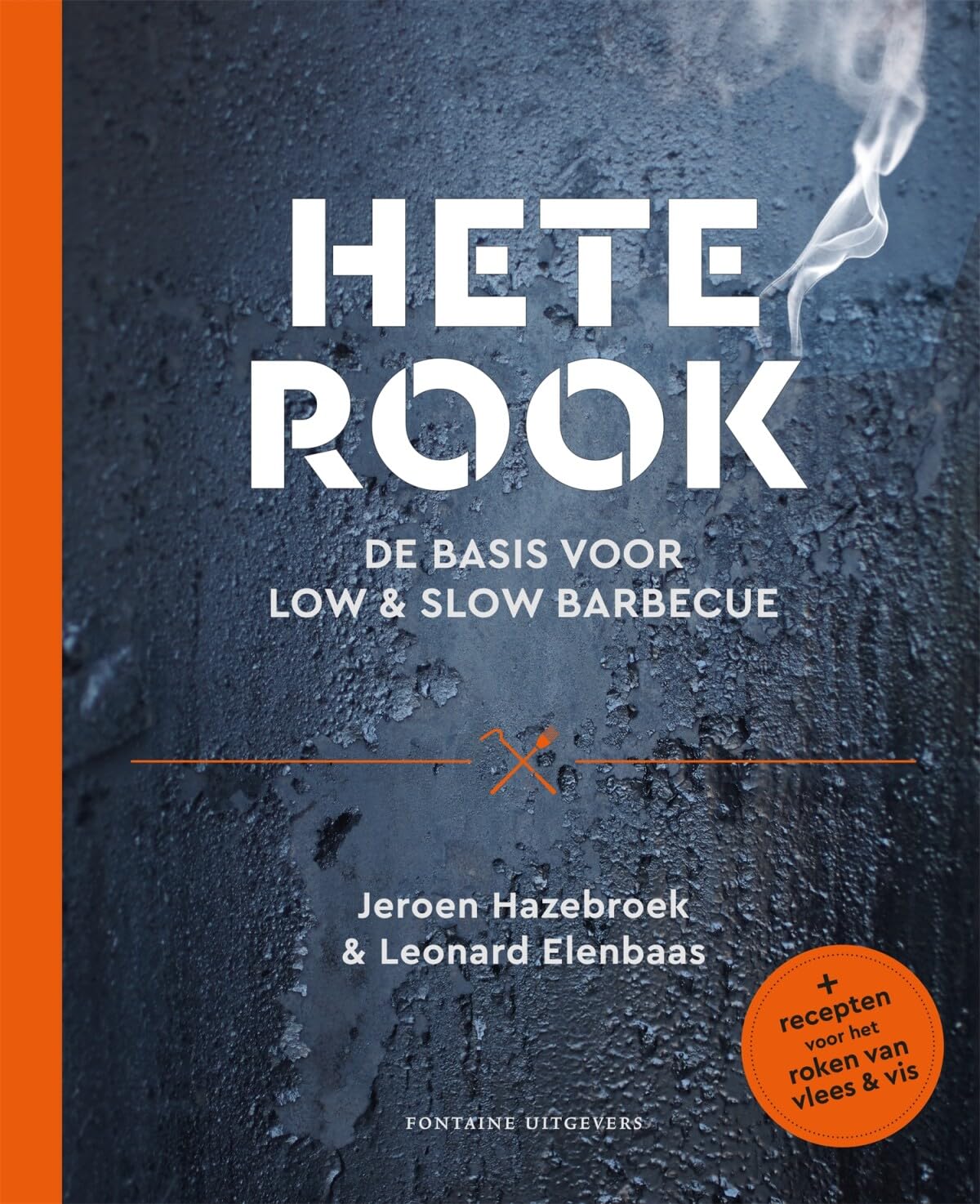 Hete rook: de basis voor low & slow barbecue book