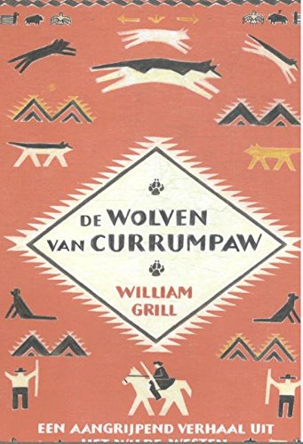 De wolven van Currumpaw: een aangrijpend verhaal uit het Wilde Westen book
