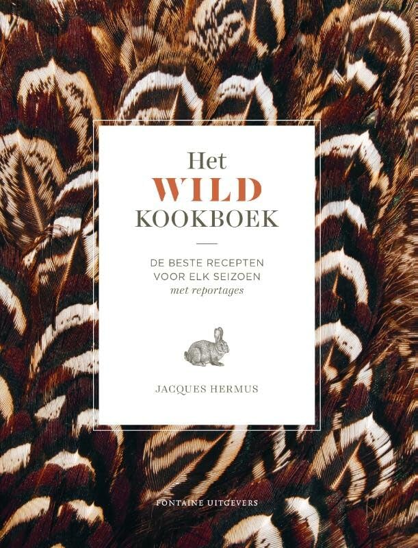 Het wild kookboek: de beste recepten voor elk seizoen : met reportages book