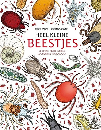 Heel kleine beestjes: de onzichtbare wereld (z)onder de microscoop book