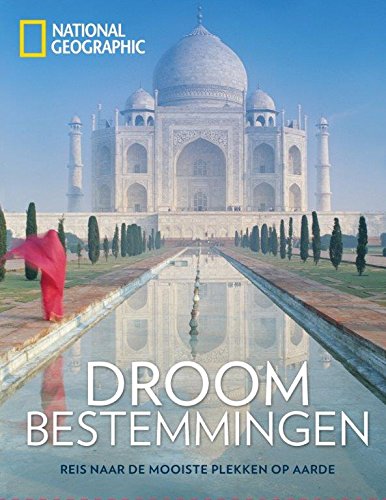 Droombestemmingen: reis naar de mooiste plekken op aarde book