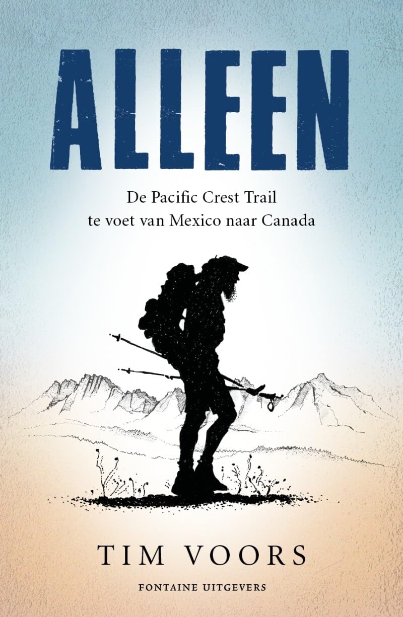 Alleen: de Pacific Crest Trail te voet van Mexico naar Canada book
