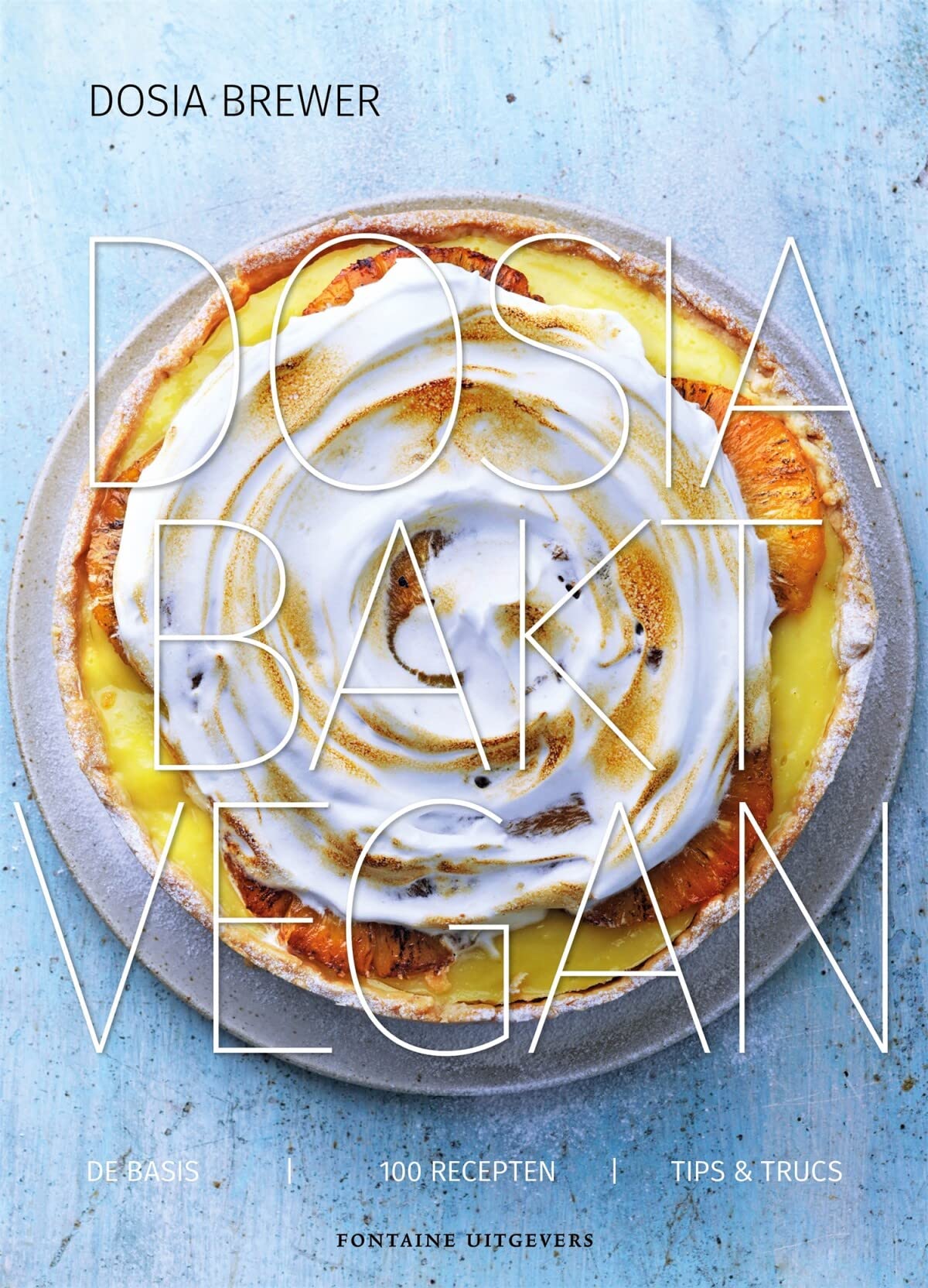 Dosia bakt vegan: De basis. 100 recepten. Tips & trucs Leisure, Home & Garden