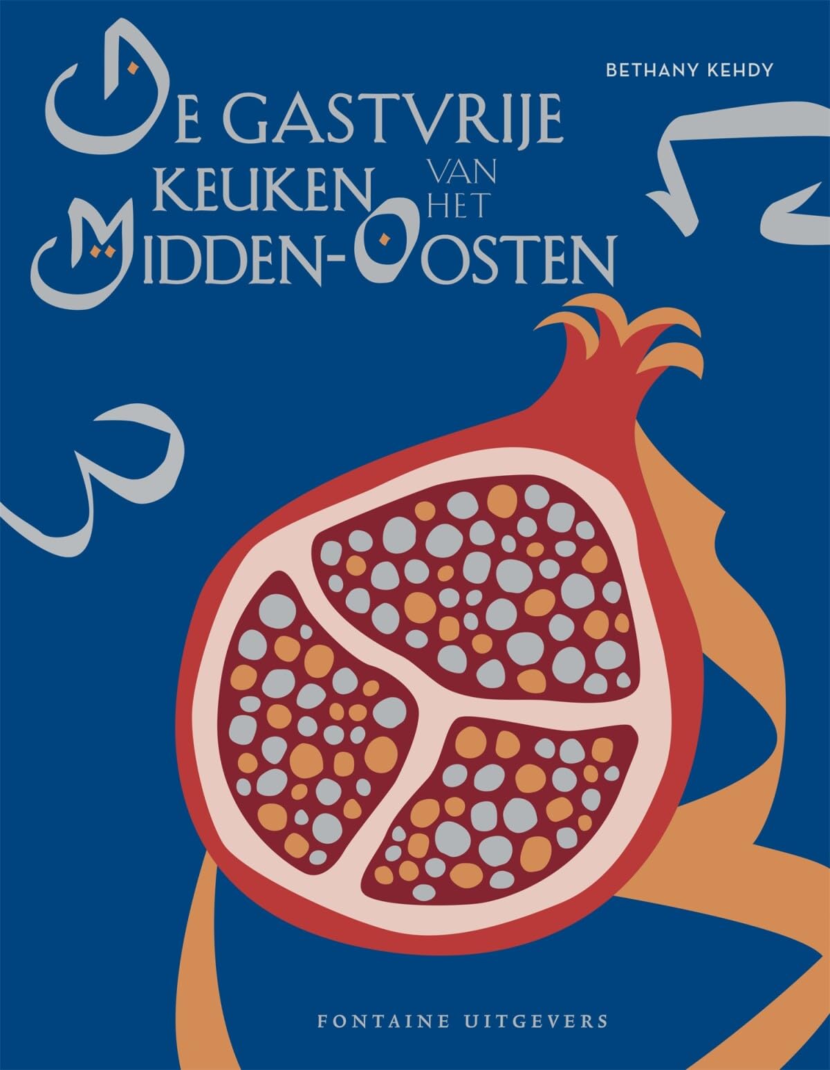 De gastvrije keuken van het Midden-Oosten: koken, eten & gasten ontvangen zoals men in het Midden-Oosten gewend is book