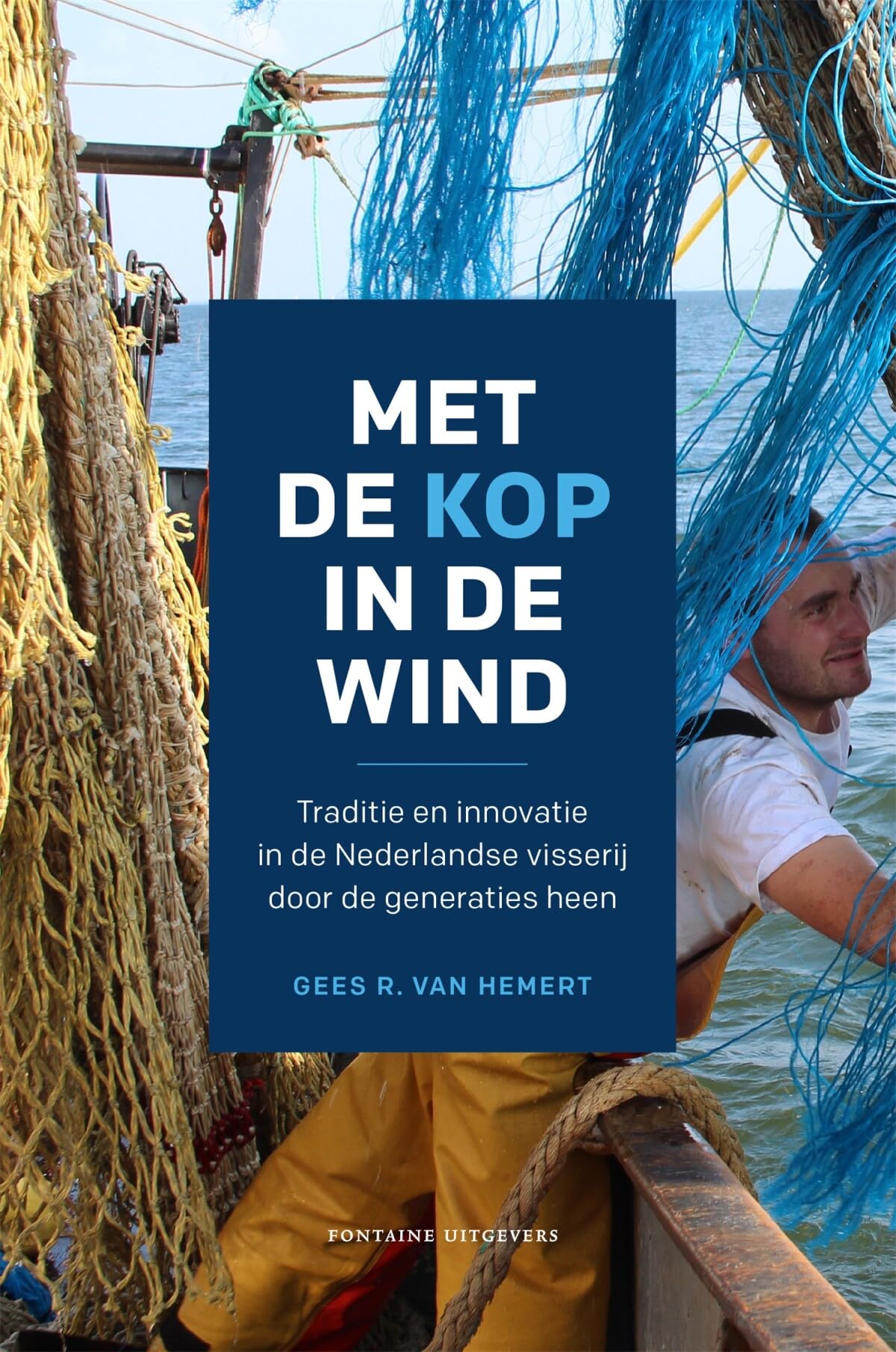 Met de kop in de wind: Traditie en innovatie in de Nederlandse visserij door de generaties heen Natural Sciences