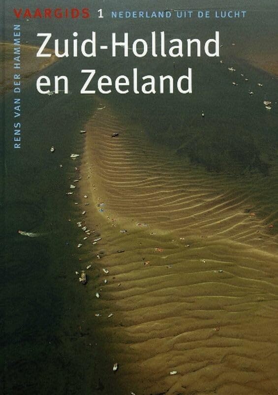 Vaargids Nederland uit de lucht 1 Zuid-Holland en Zeeland book