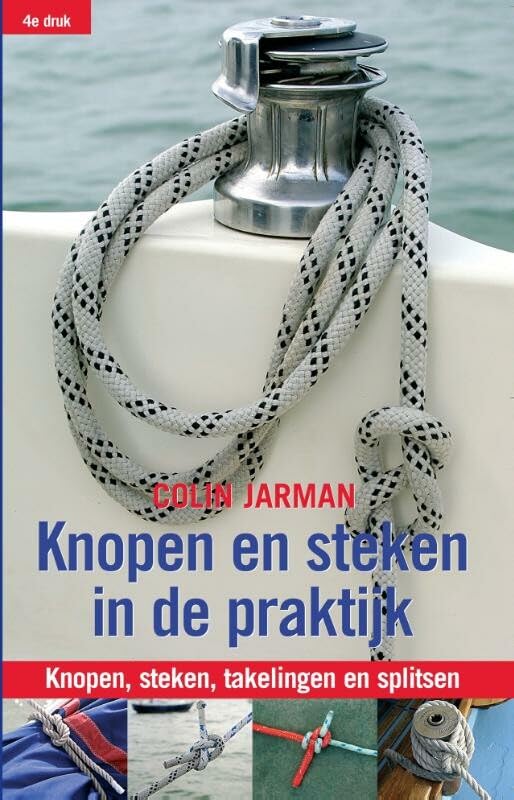 Knopen en steken in de praktijk: knopen, steken, takelingen & splitsen: knopen, steken, takelingen en splitsen Leisure, Home & Garden