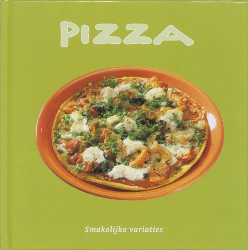 Pizza: smakelijke variaties book