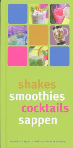 Shakes, smoothies, cocktails, sappen book