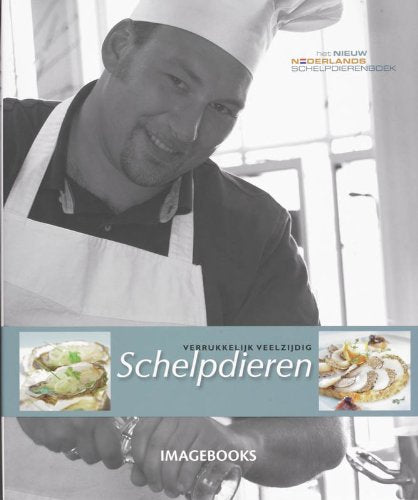 Schelpdieren - verrukkelijk veelzijdig: (casebound versie) book