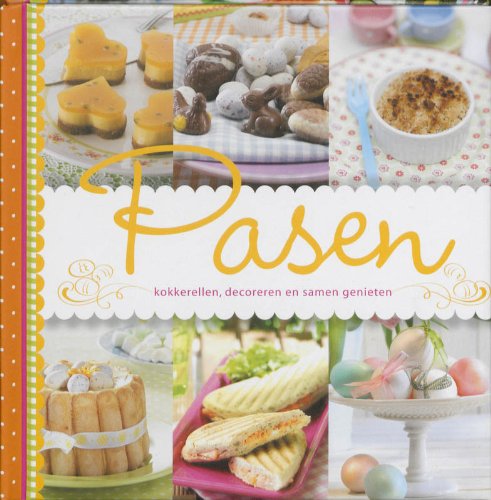 Pasen, kokkerellen, decoreren en samen genieten book