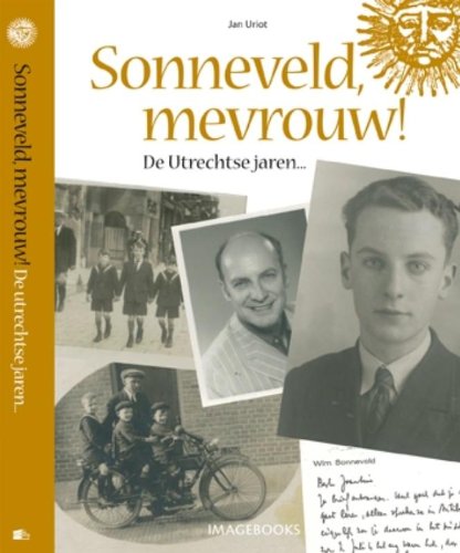 Sonneveld, mevrouw !: De Utrechtse jaren... book