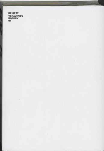 De Best Verzorgde Boeken 2004 The Best Dutch Book Designs: selectie van vijftig boeken uit de Nederlandse boekproductie 2004, die zich onderscheiden ... typografie, illustratie ,grafisch-tech. Film, Art & Culture