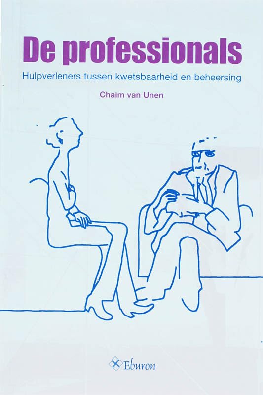 De Professionals: hulpverleners tussen kwetsbaarheid en beheersing book