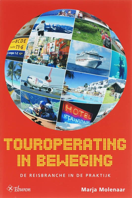 Touroperating in beweging: de reisbranche in de praktijk book