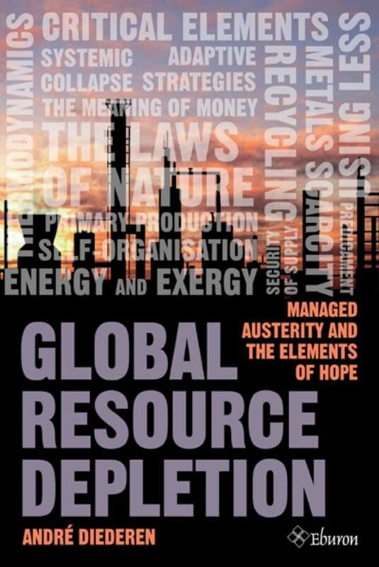 Global Resource Depletion, Managed Austerity and the Elements of Hope book