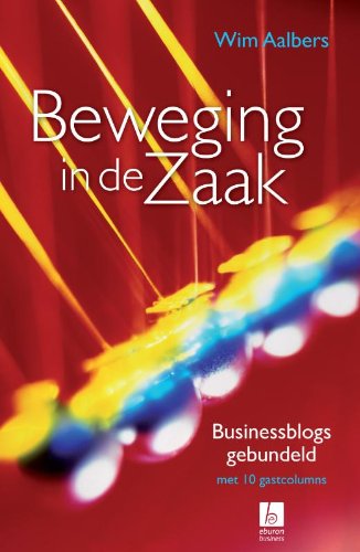 Beweging in de zaak: businessblogs gebundeld book