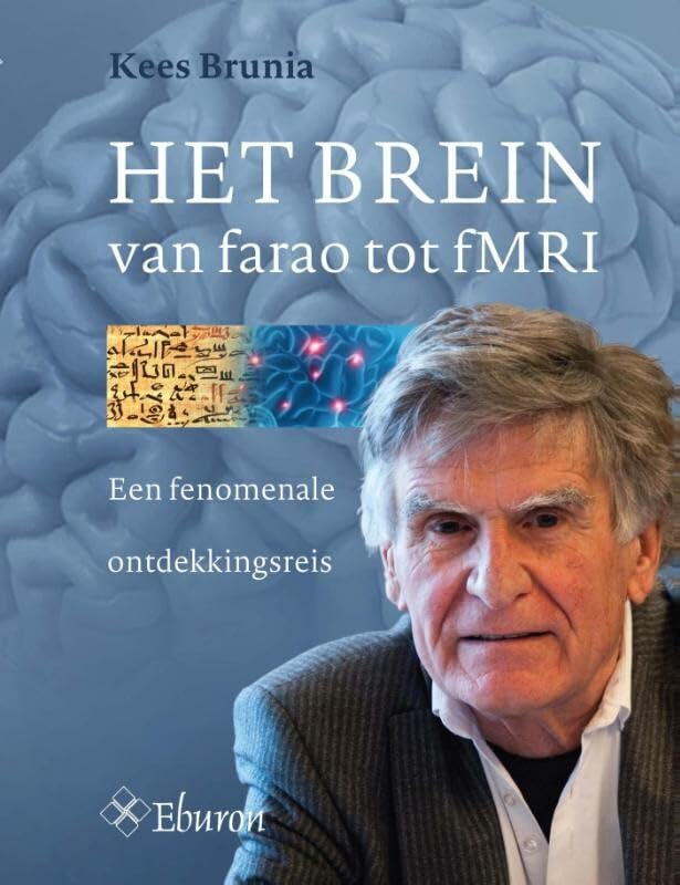 Het brein van farao tot fMRI: een fenomenale ontdekkingsreis book