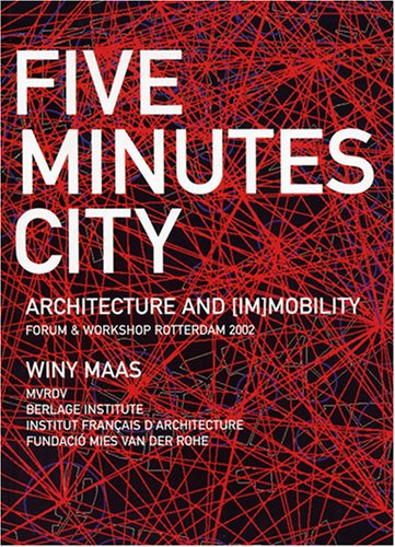Five Minutes City: Architecture of mobility book