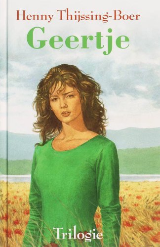 Geertje trilogie: bevat de titels : In de schaduw van een kind, Als de grens vervaagt, Glimlach naar het verleden book