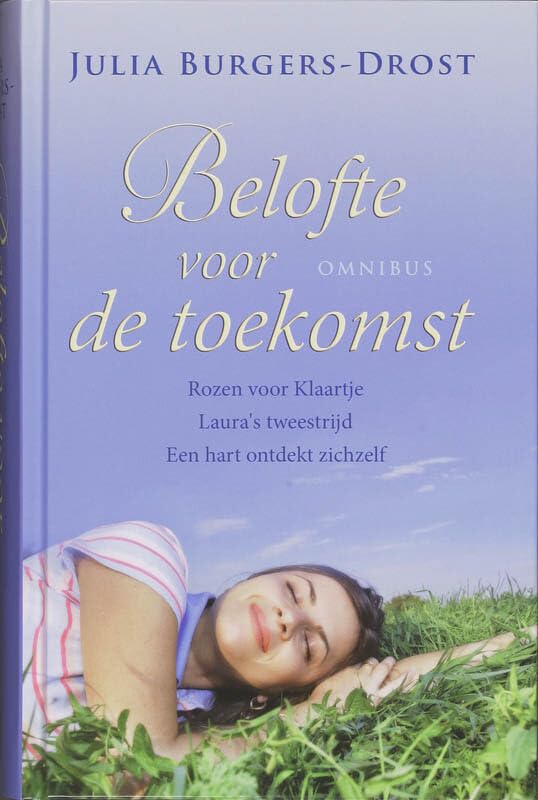 Belofte voor de toekomst: bevat: Rozen voor Klaartje , Lara's tweestrijd , een hart ontdekt zichzelf book