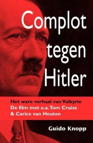 Complot tegen Hitler: het ware verhaal van Valkyrie book