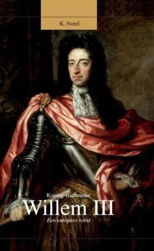 Koning-stadhouder Willem III: een Europees vorst book