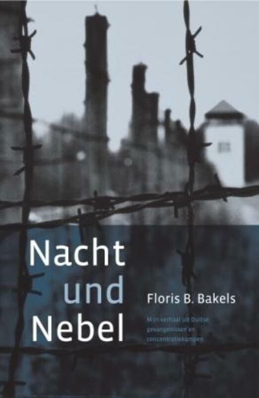 Nacht und Nebel: mijn verhaal uit Duitse gevangenissen en concentratiekampen book
