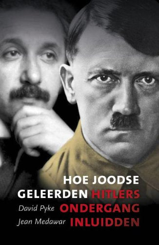 Hoe Joodse geleerden Hitlers ondergang inluidden: wetenschappers die nazi-Duitsland ontvluchtten book