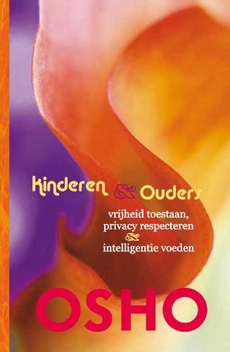 Kinderen & ouders: vrijheid toestaan, privacy respecteren en intelligentie voeden book