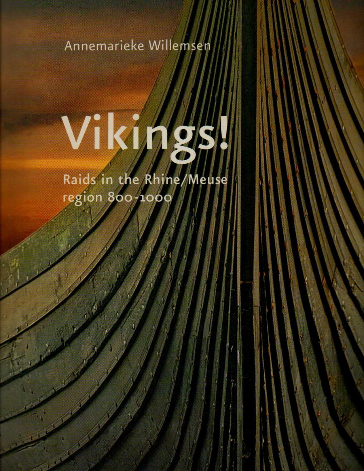 Vikings!: Raids in the Rhine /Meuse Region 800-1000 Politics & History