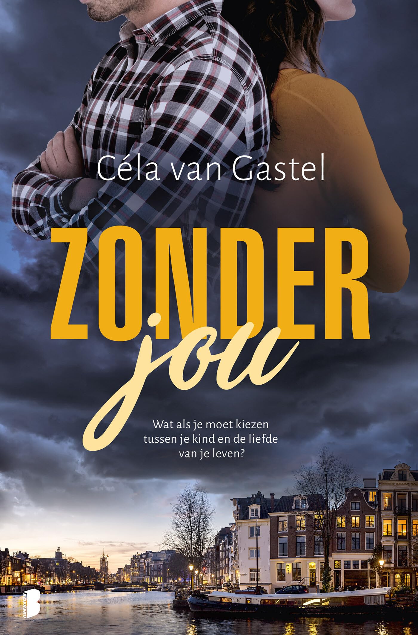 Zonder jou: Wat als je moet kiezen tussen je kind en de liefde van je leven? book
