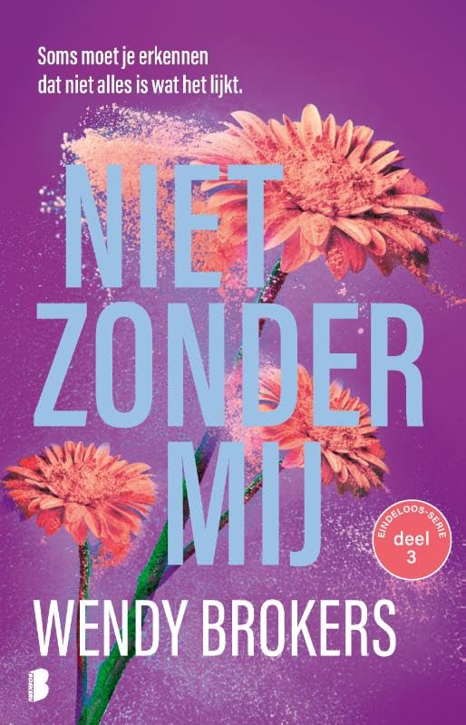 Niet zonder mij: Soms moet je erkennen dat niet alles is wat het lijkt. (Eindeloos, 3) Contemporary literature