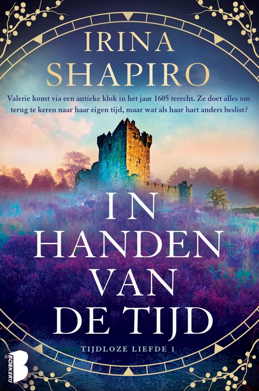 In handen van de tijd: Valerie komt via een antieke klok in het jaar 1605 terecht. Ze doet alles om terug te keren naar haar eigen tijd, maar wat als haar hart anders beslist? (Tijdloze liefde, 1) Historical Fiction