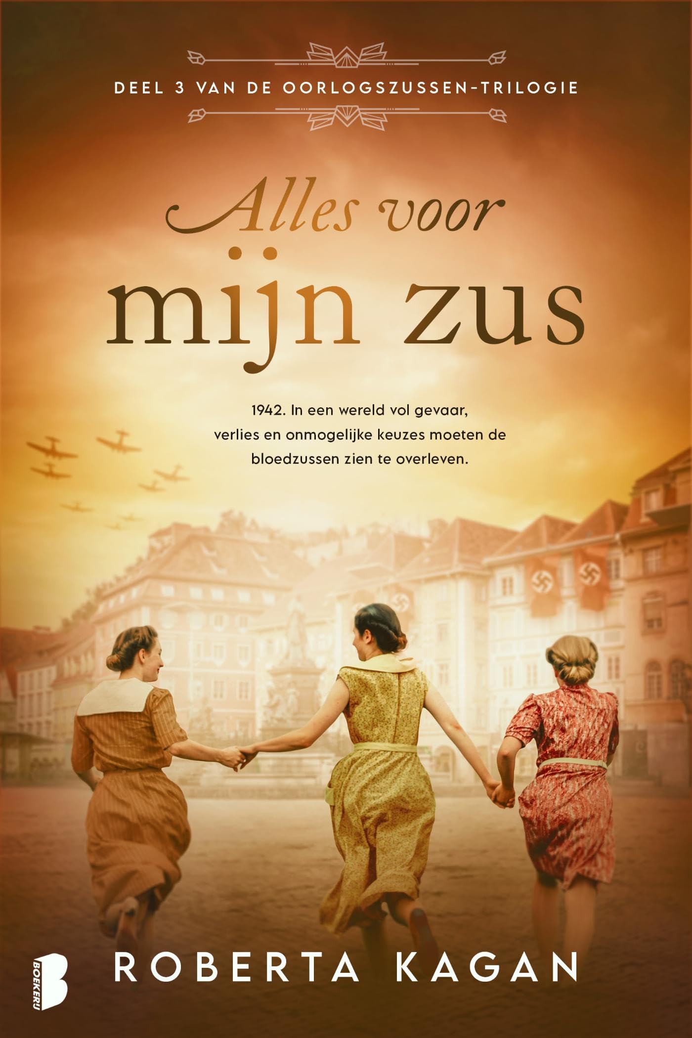Alles voor mijn zus: 1942. In een wereld vol gevaar, verlies en onmogelijke keuzes moeten de bloedzussen zien te overleven. (Oorlogszussen, 3) Action & Adventure