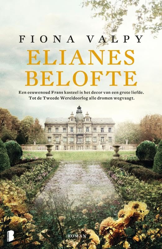 Elianes belofte: Een eeuwenoud Frans kasteel is het decor van een grote liefde. Tot de Tweede Wereldoorlog alle dromen wegvaagt. book