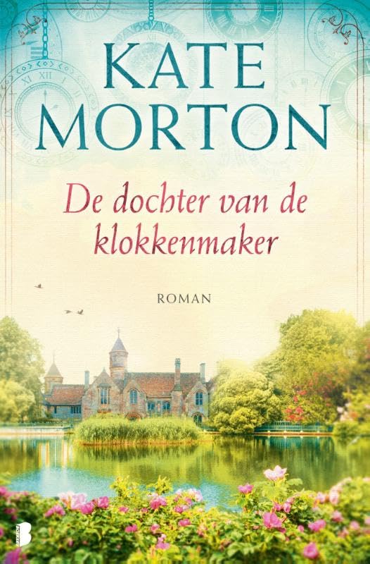 De dochter van de klokkenmaker: Welk duister familiegeheim herbergt het prachtige oude huis aan de rivier? Historical Fiction