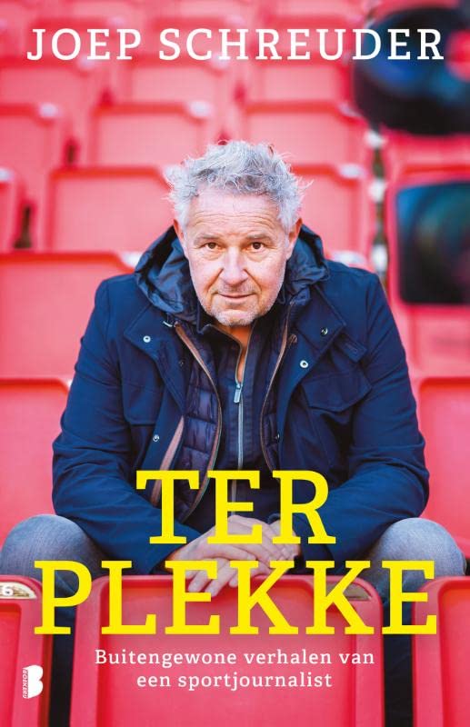 Ter plekke: Buitengewone verhalen van een sportjournalist Sports