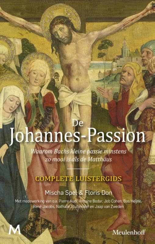 De Johannes-Passion: Complete luistergids - Waarom Bachs kleine passie minstens zo mooi is als de Mattheüs Arts & Music